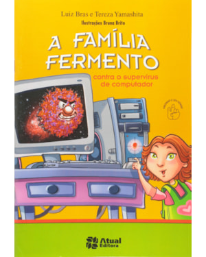 A FAMÍLIA FERMENTO CONTRA O SUPERVÍRUS DE COMPUTADOR