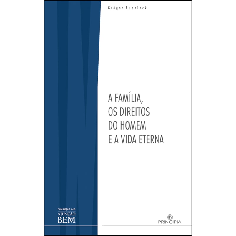 A FAMÍLIA, OS DIREITOS DO HOMEM E A VIDA ETERNA