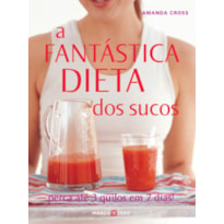 A FANTÁSTICA DIETA DOS SUCOS