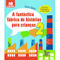 A FANTÁSTICA FÁBRICA DE HISTÓRIA PARA CRIANÇAS 2