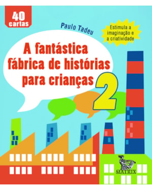 A FANTÁSTICA FÁBRICA DE HISTÓRIA PARA CRIANÇAS 2