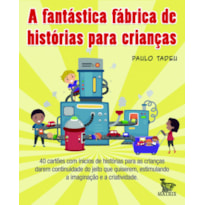 A FANTÁSTICA FÁBRICA DE HISTÓRIAS PARA CRIANÇAS