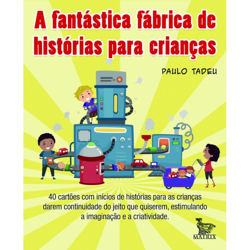 A FANTÁSTICA FÁBRICA DE HISTÓRIAS PARA CRIANÇAS