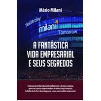 A FANTÁSTICA VIDA EMPRESARIAL E SEUS SEGREDOS