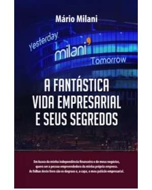 A fantástica vida empresarial e seus segredos