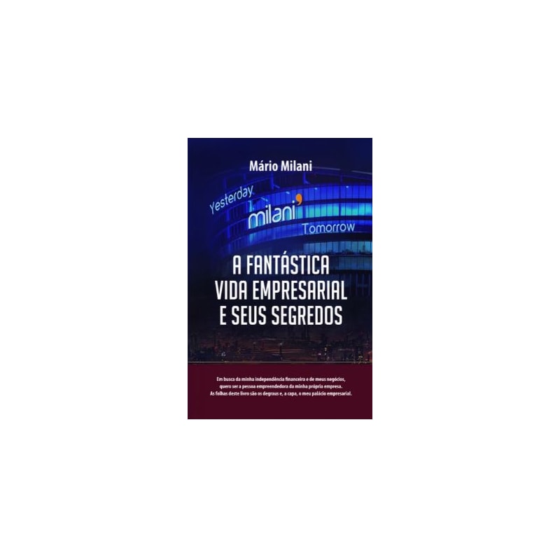 A fantástica vida empresarial e seus segredos
