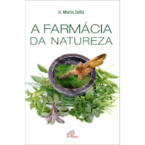 A FARMÁCIA DA NATUREZA