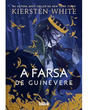A FARSA DE GUINEVERE: (AS NOVAS LENDAS DE CAMELOT, V.1)