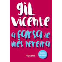 A FARSA DE INÊS PEREIRA - GIL VICENTE