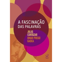 A FASCINAÇÃO DAS PALAVRAS