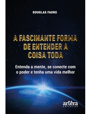A FASCINANTE FORMA DE ENTENDER A COISA TODA