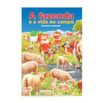 A FAZENDA E A VIDA NO CAMPO - POP - TRABALHO, RESPONSABILIDADE E RESPEITO A NATUREZA