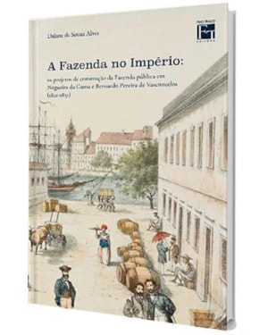 
                                                    A FAZENDA NO IMPÉRIO: OS PROJETOS DE CONSTRUÇÃO DA FAZENDA PÚBLICA EM NOGUEIRA DA GAMA E BERNARDO PEREIRA DE VASCONCELOS (1821-1831)