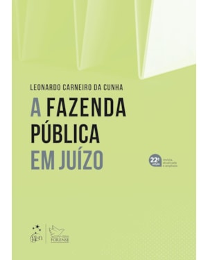 A Fazenda Pública em Juízo - 22ª Edição 2025
