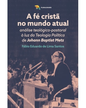 A FÉ CRISTÃ NO MUNDO ATUAL