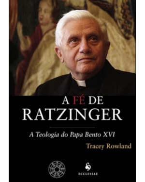 A FÉ DE RATZINGER