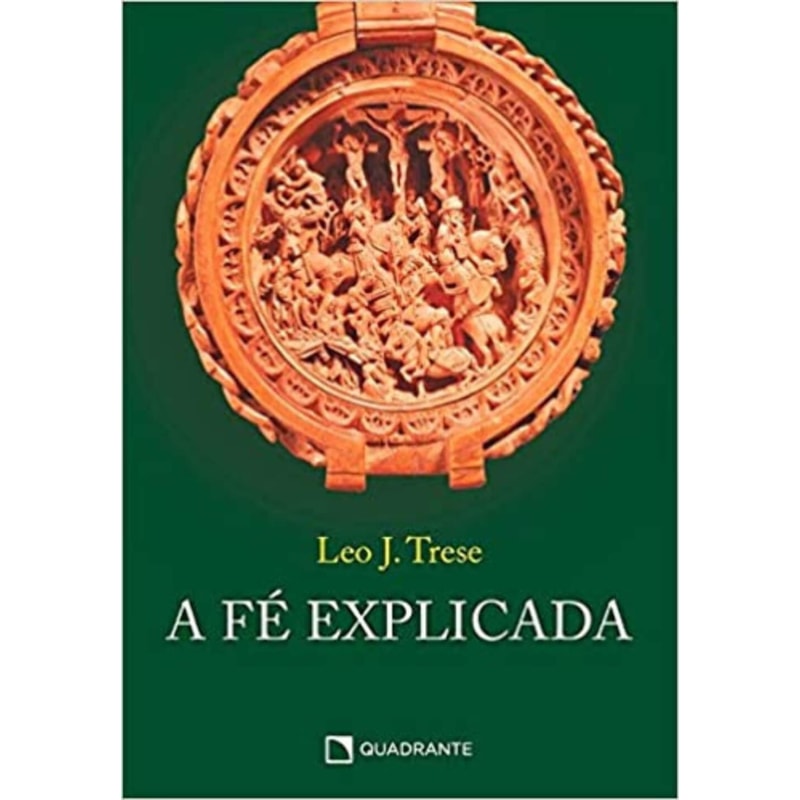 A FÉ EXPLICADA