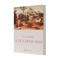 A FÉ EXPLICADA - QUARESMA DE SÃO MIGUEL FREI GILSON