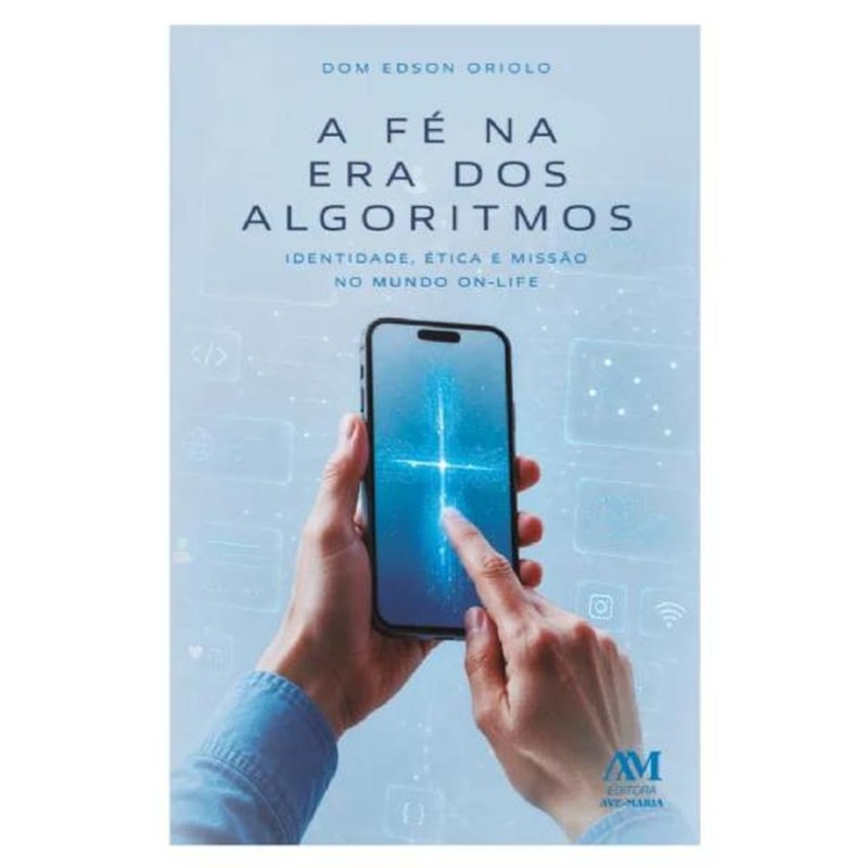 A FÉ NA ERA DOS ALGORITMOS