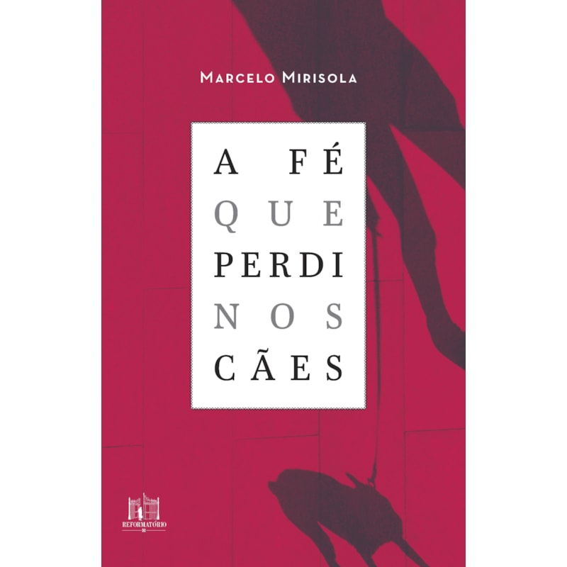 A FÉ QUE PERDI NOS CÃES