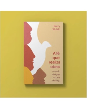 A FÉ QUE REALIZA OBRAS