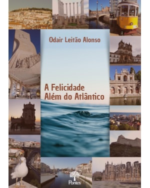 A FELICIDADE ALÉM DO ATLÂNTICO