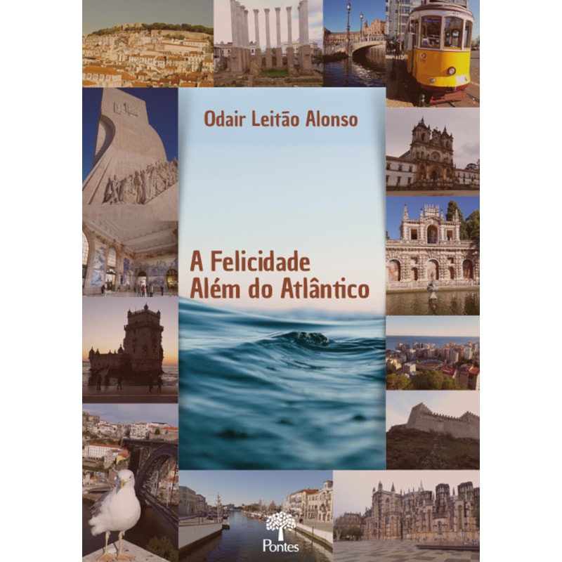 A FELICIDADE ALÉM DO ATLÂNTICO