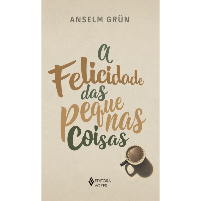 A FELICIDADE DAS PEQUENAS COISAS