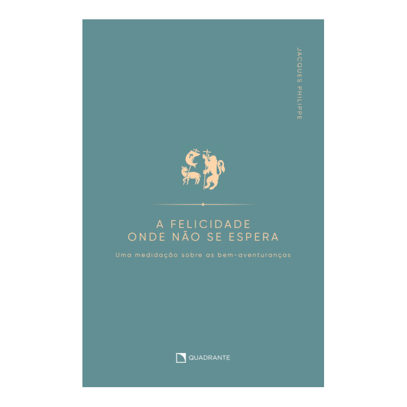 A FELICIDADE ONDE NÃO SE ESPERA: UMA MEDITAÇÃO SOBRE AS BEM-AVENTURANÇAS