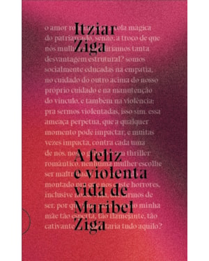 A FELIZ E VIOLENTA VIDA DE MARIBEL ZIGA