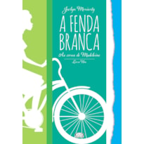 A FENDA BRANCA - AS CORES DE MADELEINE