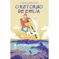 A FENDA NO TEMPO: TRILOGIA O RETORNO DE EMÍLIA - LIVRO 1