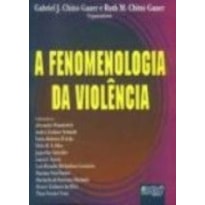 A FENOMENOLOGIA DA VIOLÊNCIA