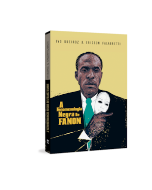 A fenomenologia negra de Fanon