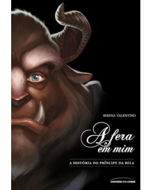 A FERA EM MIM: A HISTÓRIA DO PRÍNCIPE DA BELA