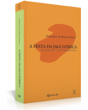 A FESTA DA JAGUATIRICA: UMA PARTITURA CRÍTICO-INTERPRETATIVA