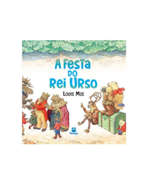 A FESTA DO REI URSO