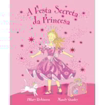 A FESTA SECRETA DA PRINCESA