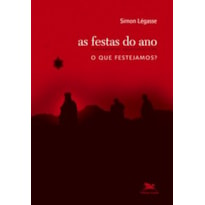 A FESTAS DO ANO - FUNDAMENTOS ESCRITURÍSTICOS