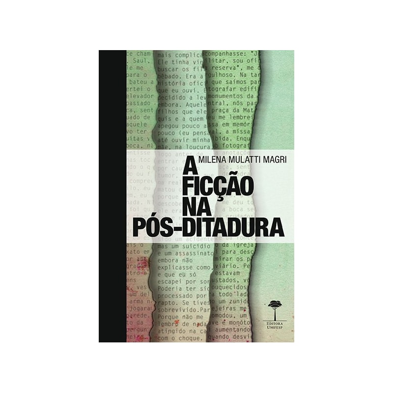 A FICÇÃO NA PÓS-DITADURA - CAIO FERNANDO ABREU, BERNARDO CARVALHO E MILTON HATOUM
