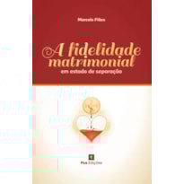 A FIDELIDADE MATROMONIAL EM ESTADO DE SEPARAÇÃO