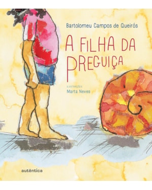 A FILHA DA PREGUIÇA