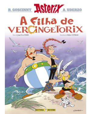 A FILHA DE VERCINGETORIX (Nº 38 AS AVENTURAS DE ASTERIX)