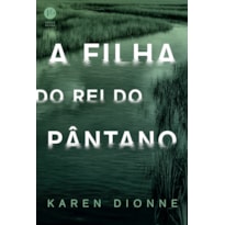 A FILHA DO REI DO PÂNTANO