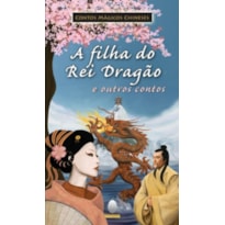 A FILHA DO REI DRAGÃO E OUTROS CONTOS