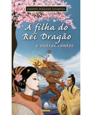 A FILHA DO REI DRAGÃO E OUTROS CONTOS