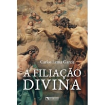 A FILIAÇÃO DIVINA