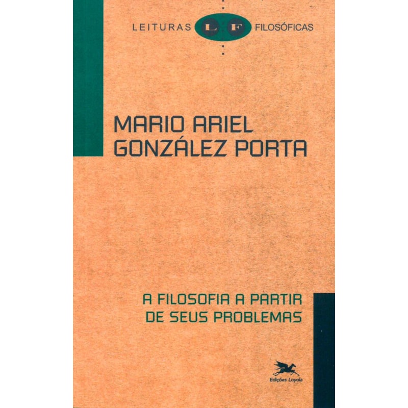 A FILOSOFIA A PARTIR DE SEUS PROBLEMAS