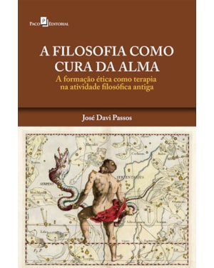 A filosofia como cura da alma: a formação ética como terapia na atividade filosófica antiga