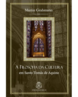 A FILOSOFIA DA CULTURA EM SANTO TOMÁS DE AQUINO